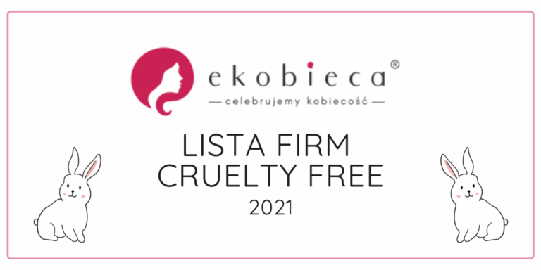 EKOBIECA.PL – LISTA FIRM CRUELTY FREE 2021