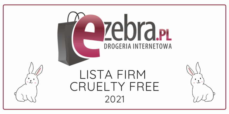 EZEBRA.PL / LISTA FIRM CRUELTY FREE 2021