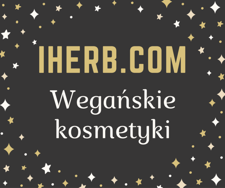 IHERB.COM – WEGAŃSKIE I NIETESTOWANE NA ZWIERZĘTACH KOSMETYKI / KOD RABATOWY