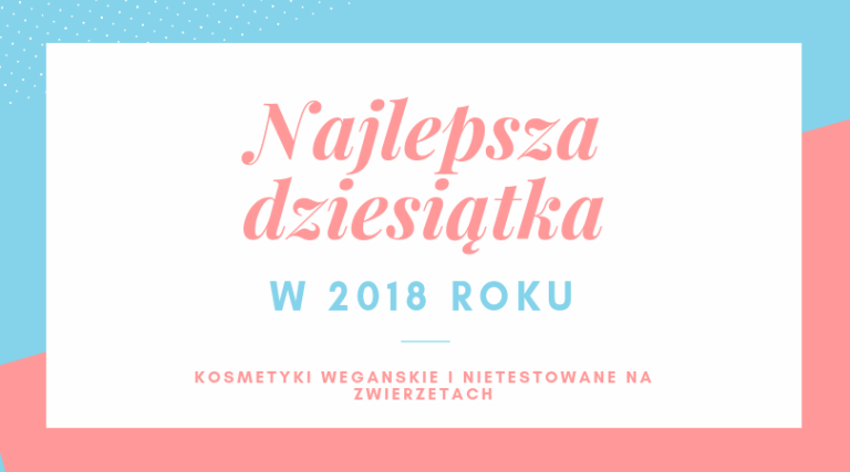 NAJLEPSZA DZIESIĄTKA W 2018 ROKU