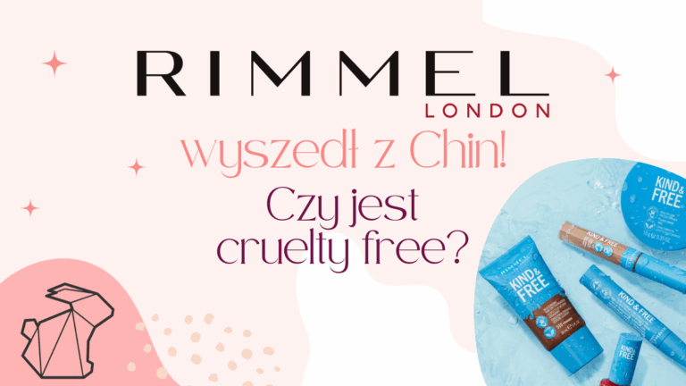 RIMMEL WYSZEDŁ Z CHIN? CZY JEST CRUELTY FREE