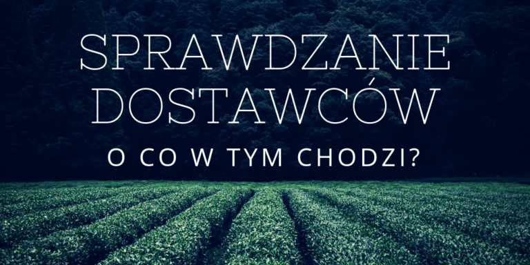 SPRAWDZANIE DOSTAWCÓW – co to jest i o co w tym chodzi?