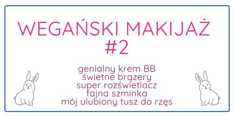 WEGAŃSKI MAKIJAŻ #2