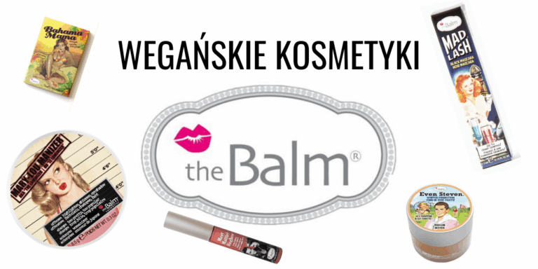 WEGAŃSKIE KOSMETYKI THE BALM – LISTA 2019